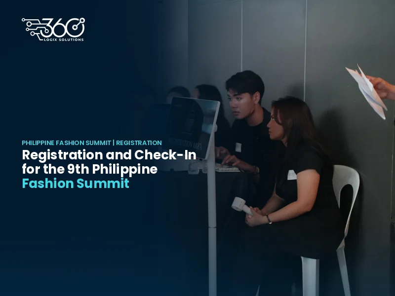 Self check-in kiosks at the 9th Philippine Fashion Summit registration counter with our staff on hand, plus the headline and the 360 Logix logo